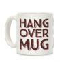 Hangover Mug Coffee Mug Hangover Mug Coffee Mug