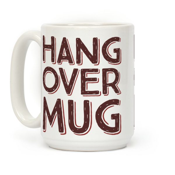 Hangover Mug Coffee Mug Hangover Mug Coffee Mug