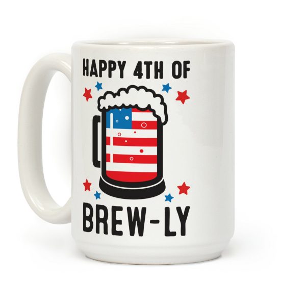Happy 4th of Brew-ly Coffee Mug Happy 4th of Brew-ly Coffee Mug
