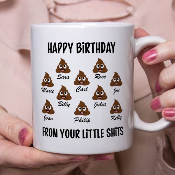 Happy Birthday From Your Little Shits Custom Mug Happy Birthday From Your Little Shits Custom Mug