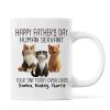 Happy Father's Day Human Servant Cartoon Funny Cats Personalized Mug, Gift For Cat Dad Happy Father's Day Human Servant Cartoon Funny Cats Personalized Mug, Gift For Cat Dad