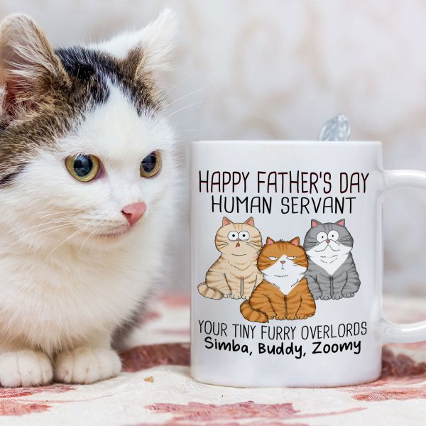 Happy Father's Day Human Servant From Your Tiny Furry Overlord, Personalized Mug, Gift For Cat Dad