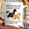 Happy Mother's Day Human Servant Cartoon Walking Cat Personalized Mug Happy Mother's Day Human Servant Cartoon Walking Cat Personalized Mug