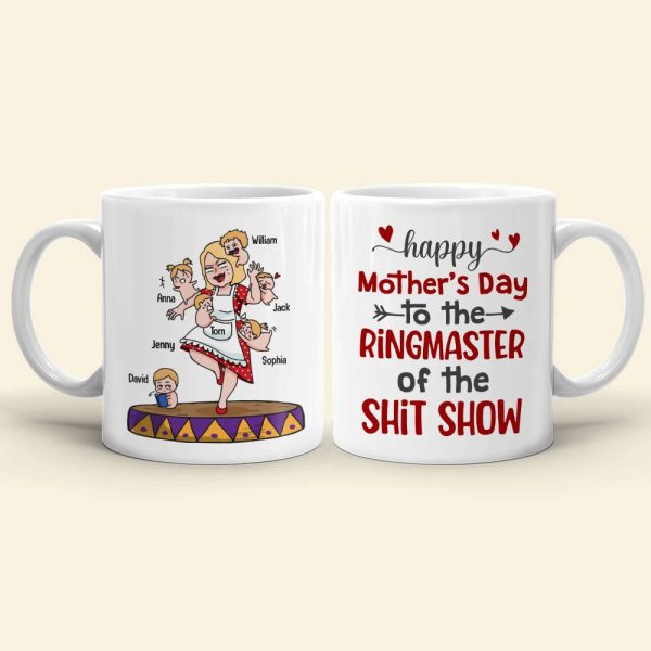 Happy Mother's Day To The Ringmaster Of The Shit Show Mug - 01natn050423hh