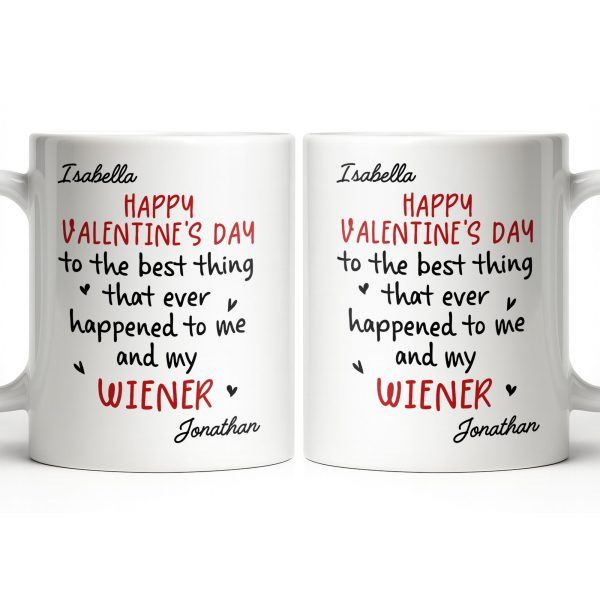 Happy Valentine's Day, My Wiener - Personalized Custom Coffee Mug - CPL1321_MG Happy Valentine's Day, My Wiener - Personalized Custom Coffee Mug - CPL1321_MG