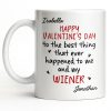 Happy Valentine's Day, My Wiener - Personalized Custom Coffee Mug - CPL1321_MG Happy Valentine's Day, My Wiener - Personalized Custom Coffee Mug - CPL1321_MG