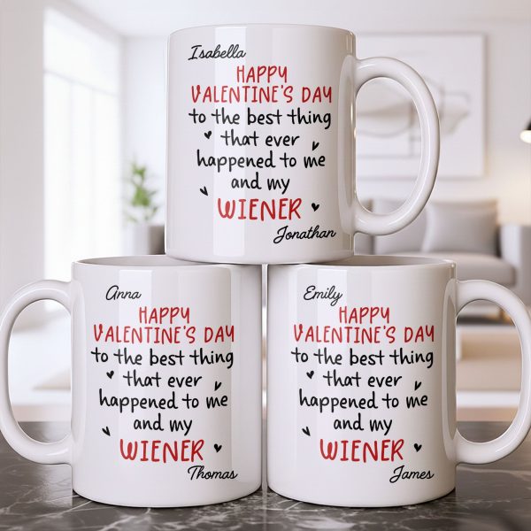 Happy Valentine's Day, My Wiener - Personalized Custom Coffee Mug - CPL1321_MG Happy Valentine's Day, My Wiener - Personalized Custom Coffee Mug - CPL1321_MG