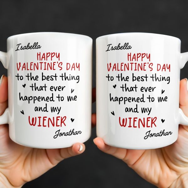 Happy Valentine's Day, My Wiener - Personalized Custom Coffee Mug - CPL1321_MG Happy Valentine's Day, My Wiener - Personalized Custom Coffee Mug - CPL1321_MG