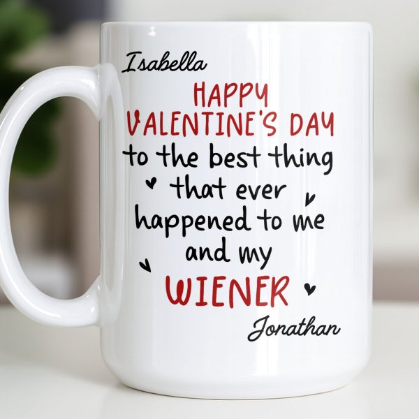 Happy Valentine's Day, My Wiener - Personalized Custom Coffee Mug - CPL1321_MG Happy Valentine's Day, My Wiener - Personalized Custom Coffee Mug - CPL1321_MG