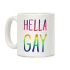 Hella Gay Coffee Mug Hella Gay Coffee Mug