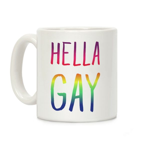 Hella Gay Coffee Mug Hella Gay Coffee Mug