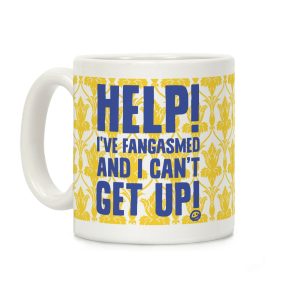 Help I've Fangasmed and I can't Get Up Coffee Mug