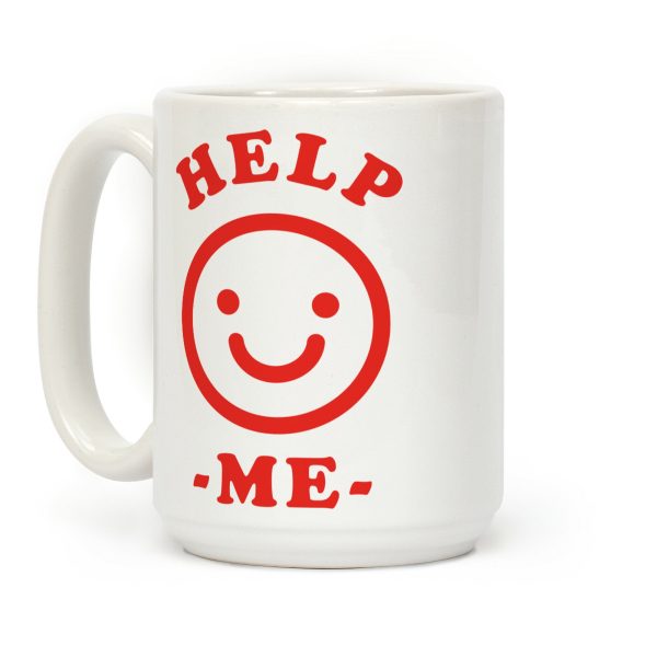 Help Me Smily Face Coffee Mug Help Me Smily Face Coffee Mug