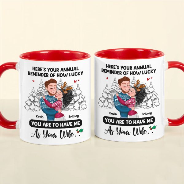 Here's Your Annual Reminder Of How Lucky, Personalized Accent Mug, Hugging Couple Gifts Here's Your Annual Reminder Of How Lucky, Personalized Accent Mug, Hugging Couple Gifts