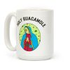 Holy Guacamole Coffee Mug Holy Guacamole Coffee Mug