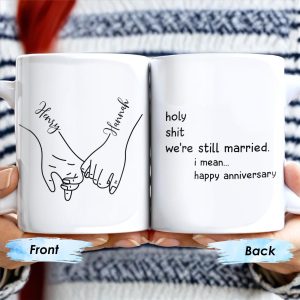 Holy Smokes Still Married Happy Anniversary Holding Hands Mug - Personalized Custom Coffee Mug - CPL135_MG