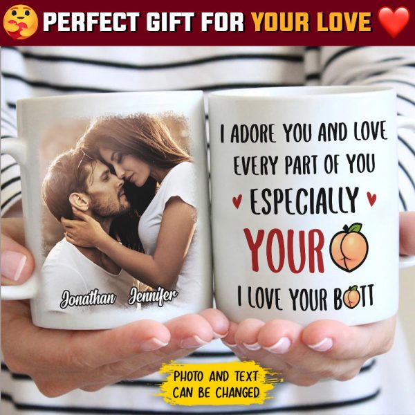 I Adore You And Love Every Part Of You - Upload Image, Gift For Couples - Personalized Mug I Adore You And Love Every Part Of You - Upload Image, Gift For Couples - Personalized Mug