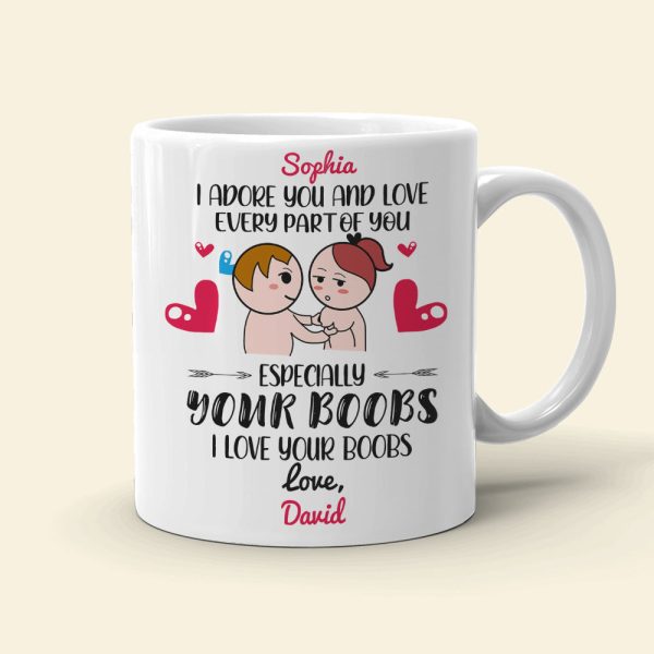 I Adore You And Love Every Part Of You, Personalized Mug, Gift For Funny Couple