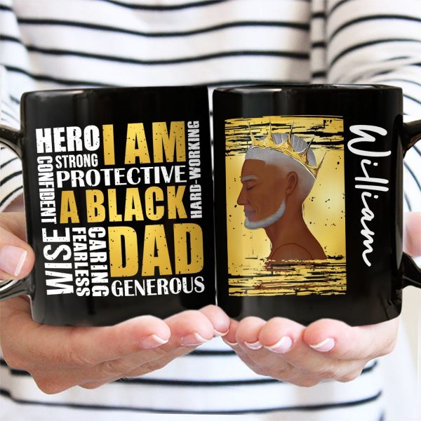 I Am A Black Dad - Personalized Black Mug I Am A Black Dad - Personalized Black Mug