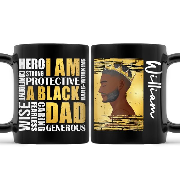 I Am A Black Dad - Personalized Black Mug I Am A Black Dad - Personalized Black Mug