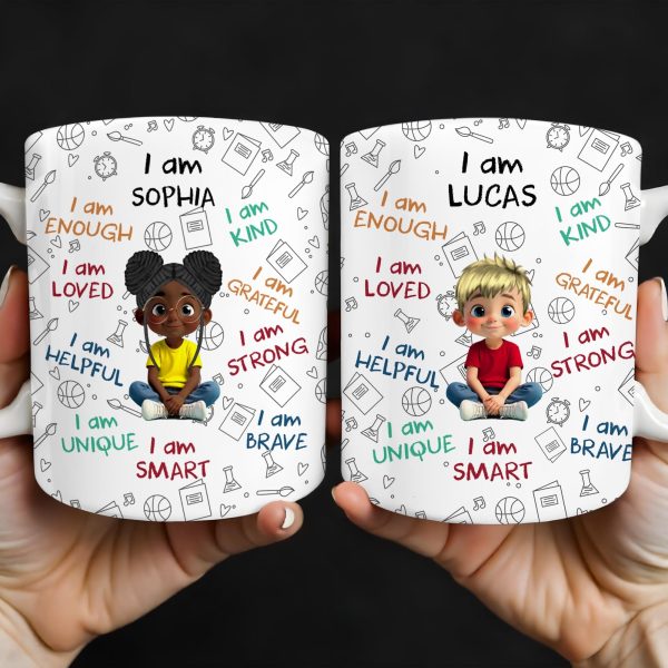 I Am Loved, I Am Kind, I Am Strong, Celebrate Uniqueness - Personalized Custom Coffee Mug - KID243_MG