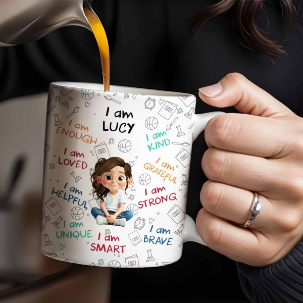 I Am Loved, I Am Kind, I Am Strong, Celebrate Uniqueness - Personalized Custom Coffee Mug - KID243_MG