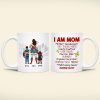 I Am Mom- Personalized Mug - Gift For Mom- 05HUHN010323TM I Am Mom- Personalized Mug - Gift For Mom- 05HUHN010323TM