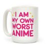 I Am My Own Worst Anime Coffee Mug I Am My Own Worst Anime Coffee Mug