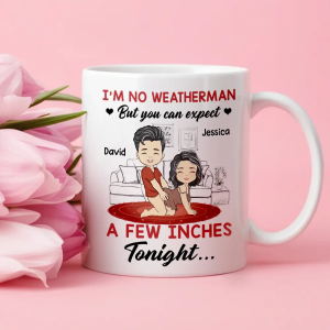 I Am No Weatherman Customizable Couple Love Cup for Anniversary, Wedding, or Valentine's Gift
