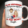 I Am No Weatherman Sexy Couple - Personalized Mug I Am No Weatherman Sexy Couple - Personalized Mug
