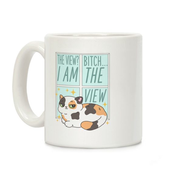 I Am The View Cat Coffee Mug I Am The View Cat Coffee Mug
