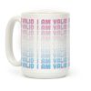 I Am Valid - Trans Coffee Mug I Am Valid - Trans Coffee Mug