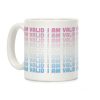I Am Valid - Trans Coffee Mug I Am Valid - Trans Coffee Mug