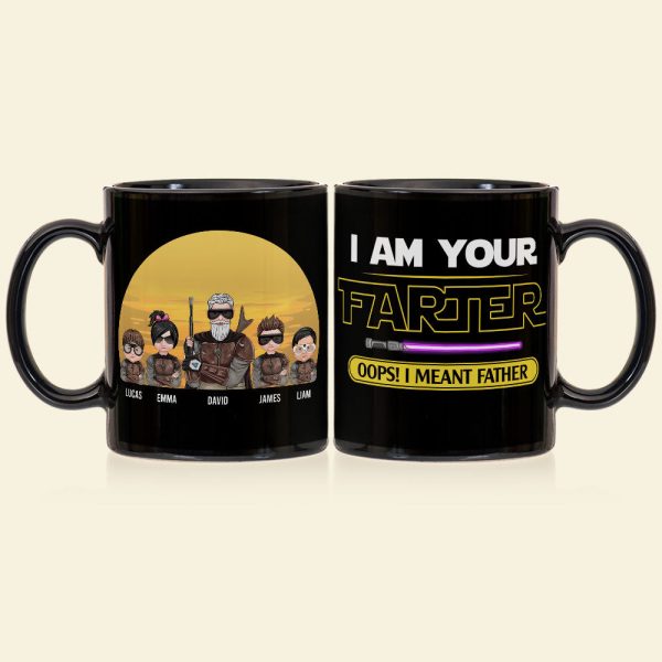 I Am Your Farter Oops I Meant Father Personalized S.W. Black Mug Gift For Dad I Am Your Farter Oops I Meant Father Personalized S.W. Black Mug Gift For Dad