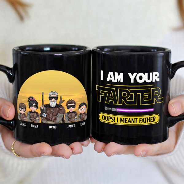 I Am Your Farter Oops I Meant Father Personalized S.W. Black Mug Gift For Dad I Am Your Farter Oops I Meant Father Personalized S.W. Black Mug Gift For Dad