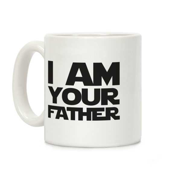 I Am Your Father Coffee Mug I Am Your Father Coffee Mug