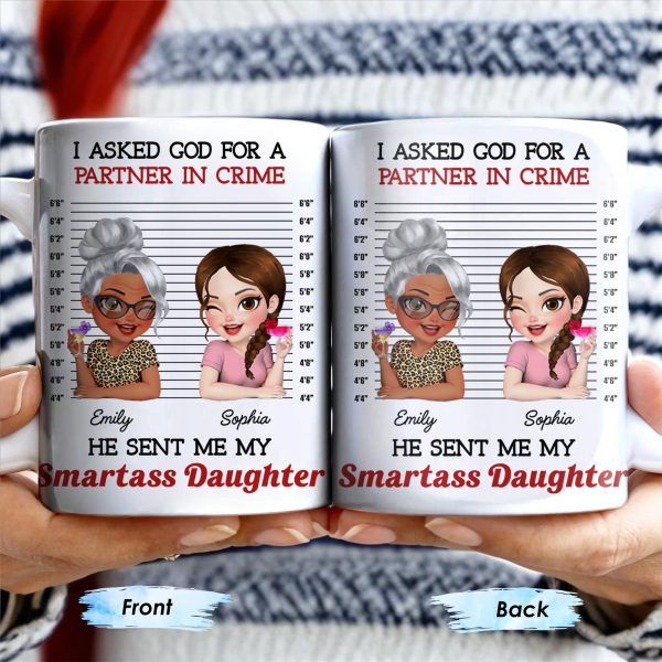 I Asked God For A Partner In Crime, He Sent Me My Daughter - Personalized Custom Coffee Mug - DAU216_MG I Asked God For A Partner In Crime, He Sent Me My Daughter - Personalized Custom Coffee Mug - DAU216_MG
