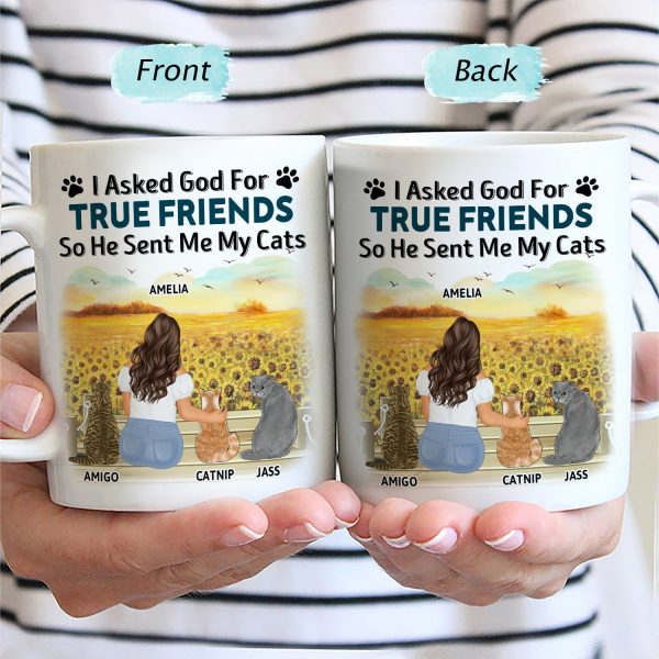 I Asked God For A True Friend - Gift For Cat Lovers, Cat Mom, Cat Dad - Personalized Mug I Asked God For A True Friend - Gift For Cat Lovers, Cat Mom, Cat Dad - Personalized Mug