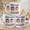 I Belong To You, No Exchanges Or No Excuses - Family Personalized Custom Mug - Father's Day, Gift For Dad, Grandpa I Belong To You, No Exchanges Or No Excuses - Family Personalized Custom Mug - Father's Day, Gift For Dad, Grandpa