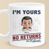 I Belong To You, No Exchanges Or No Excuses - Family Personalized Custom Mug - Father's Day, Gift For Dad, Grandpa I Belong To You, No Exchanges Or No Excuses - Family Personalized Custom Mug - Father's Day, Gift For Dad, Grandpa