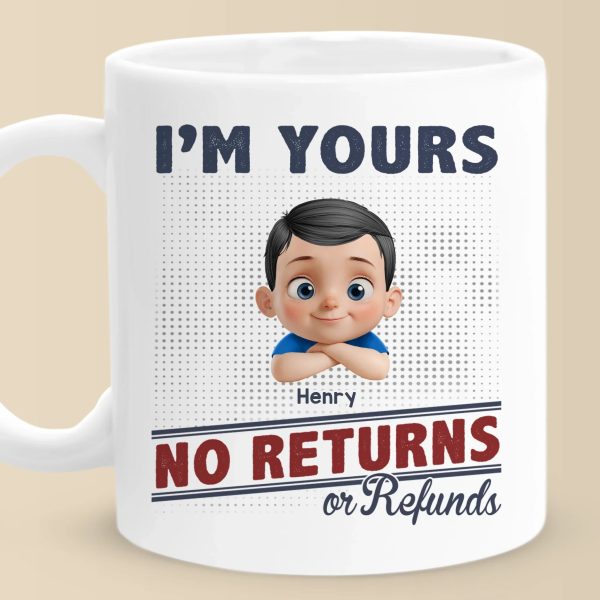 I Belong To You, No Exchanges Or No Excuses - Family Personalized Custom Mug - Father's Day, Gift For Dad, Grandpa I Belong To You, No Exchanges Or No Excuses - Family Personalized Custom Mug - Father's Day, Gift For Dad, Grandpa