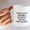 I Cannot Be Held Responsible For What My Face Does Coffee Mug Funny Sarcastic Gift for Friends Coworker I Cannot Be Held Responsible For What My Face Does Coffee Mug Funny Sarcastic Gift for Friends Coworker