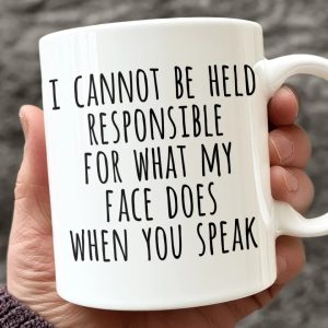 I Cannot Be Held Responsible For What My Face Does When You Speak - Coworker Personalized Custom Mug - Christmas Gift For Coworker