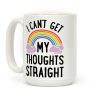 I Can't Get My Thoughts Straight Coffee Mug I Can't Get My Thoughts Straight Coffee Mug