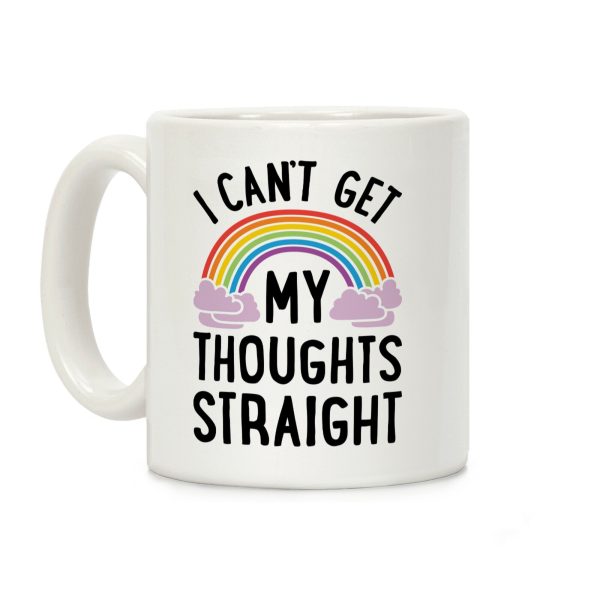 I Can't Get My Thoughts Straight Coffee Mug I Can't Get My Thoughts Straight Coffee Mug