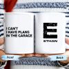 I Can't I Have Plans In The Garage Mug For Enthusiasts - Personalized Custom Coffee Mug - GRP012_MG I Can't I Have Plans In The Garage Mug For Enthusiasts - Personalized Custom Coffee Mug - GRP012_MG
