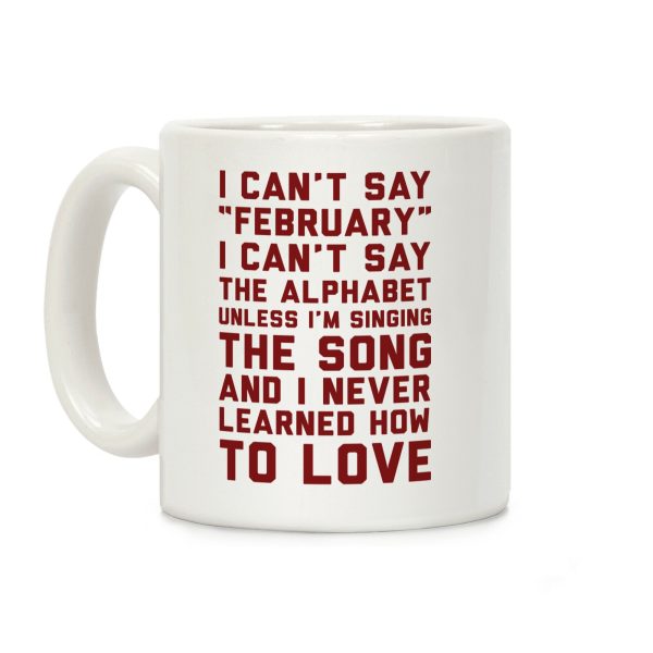 I Can't Say February Coffee Mug I Can't Say February Coffee Mug