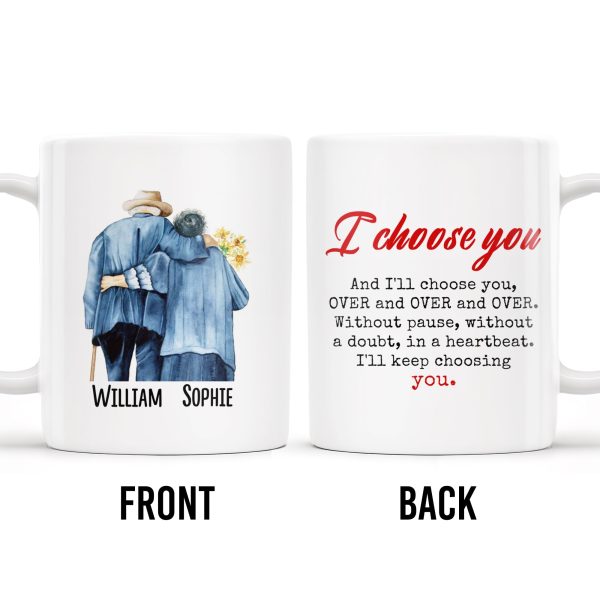I Choose You Over and Over, Elderly Couple Design - Personalized Custom Coffee Mug - CPL189_MG I Choose You Over and Over, Elderly Couple Design - Personalized Custom Coffee Mug - CPL189_MG