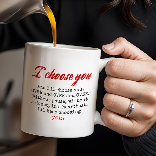 I Choose You Over and Over, Elderly Couple Design - Personalized Custom Coffee Mug - CPL189_MG I Choose You Over and Over, Elderly Couple Design - Personalized Custom Coffee Mug - CPL189_MG