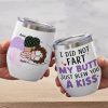 I Did Not Fart-Gift For Couple-Personalized Wine Tumbler- Funny Couple Wine Tumbler I Did Not Fart-Gift For Couple-Personalized Wine Tumbler- Funny Couple Wine Tumbler